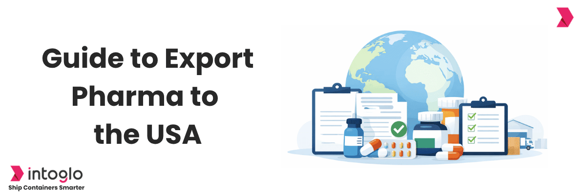 Exporting Pharmaceuticals to the USA: Step-by-Step Guide