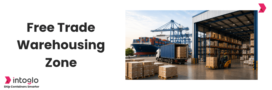 Free Trade Warehousing Zones (FTWZ) in India: Exporter Guide