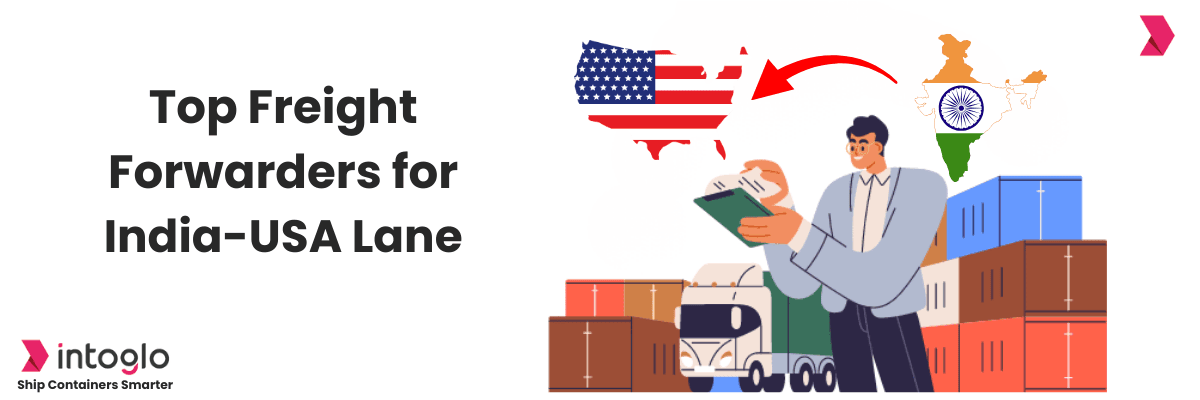 Top Freight Forwarders for India-USA Shipping
