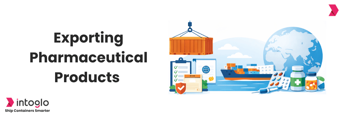Want to Export Pharmaceuticals from India? The Complete Guide