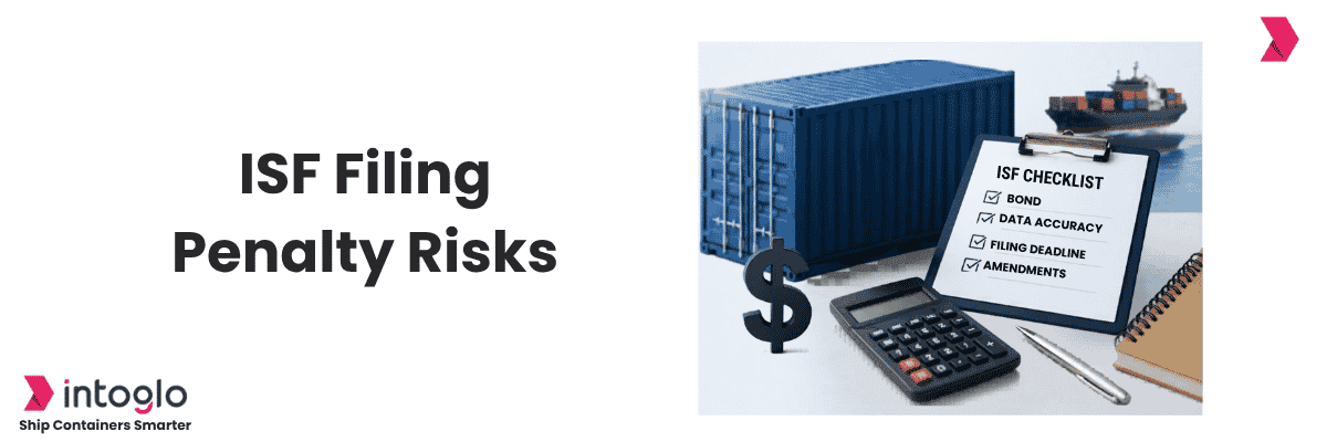 Shipping to the US? Don’t Risk a $5,000 ISF Penalty