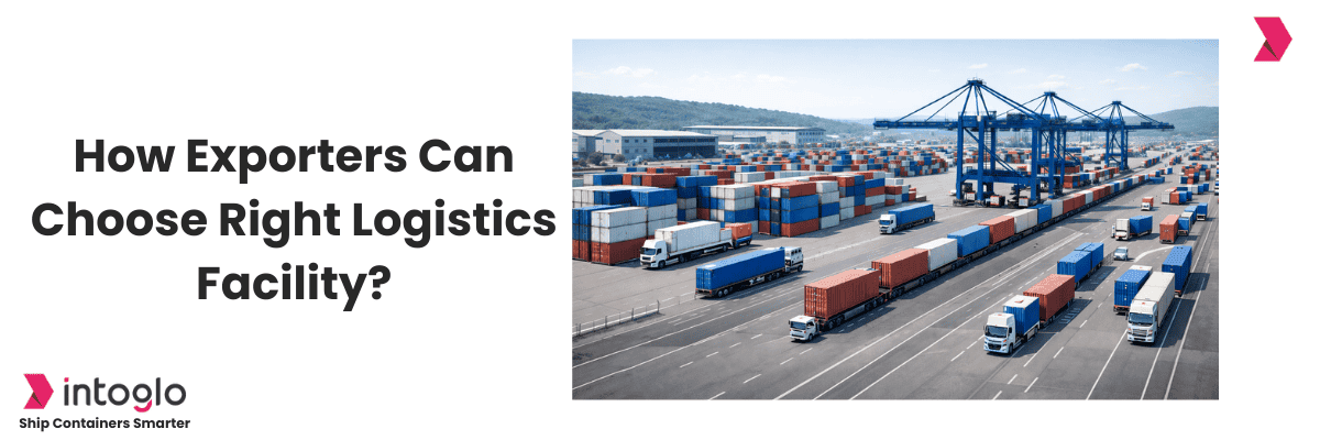 CFS, ICD, or Dry Port: Which One Should Exporters Choose?