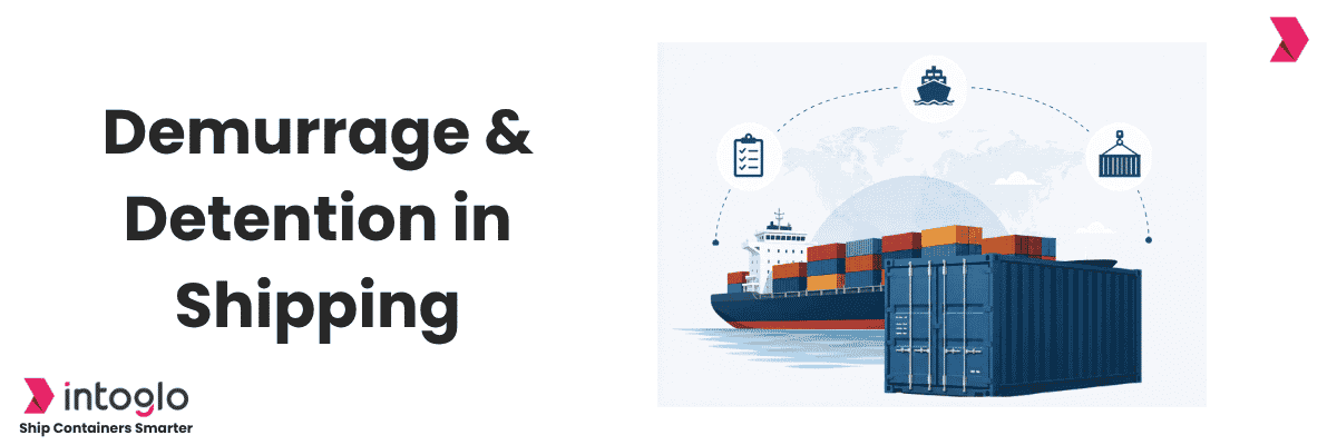 How Enterprise Shippers Reduce Demurrage & Detention Costs