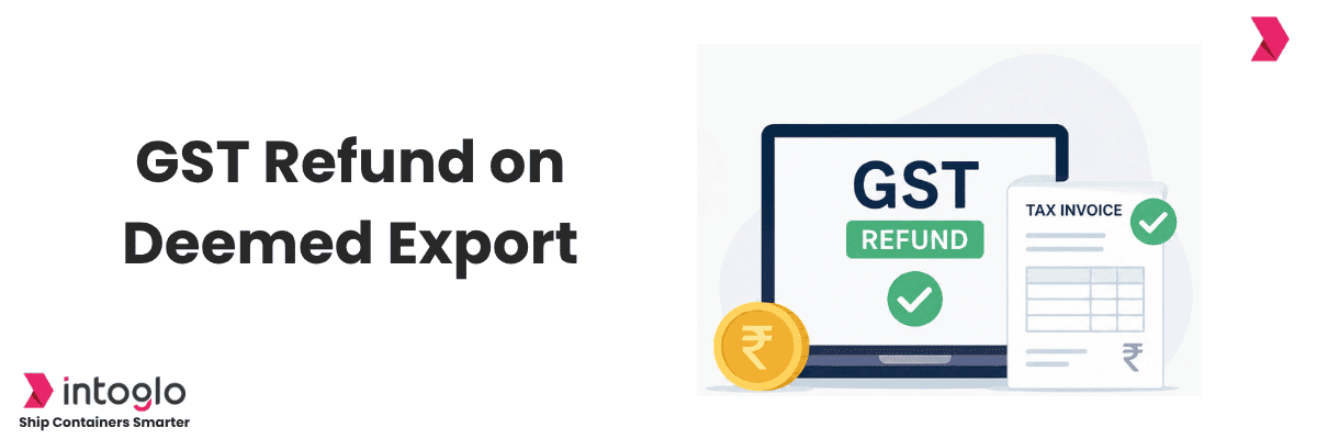 How Indian Exporters Can Claim GST Refund on Deemed Exports