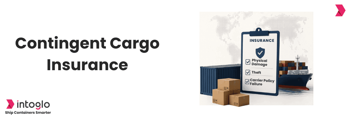 What Is Contingent Cargo Insurance & What Does It Cover?