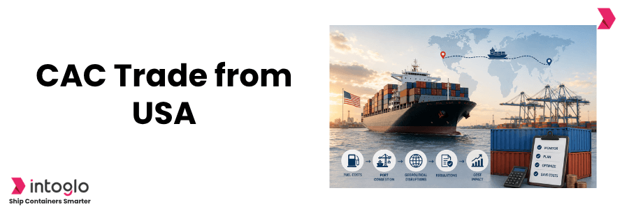 CAC Trade from USA to Far East: Costs & Challenges