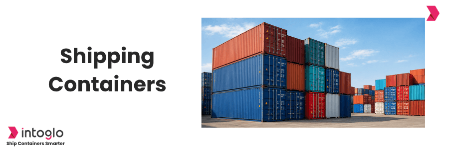 Types of Shipping Containers: 20ft, 40ft & High Cube