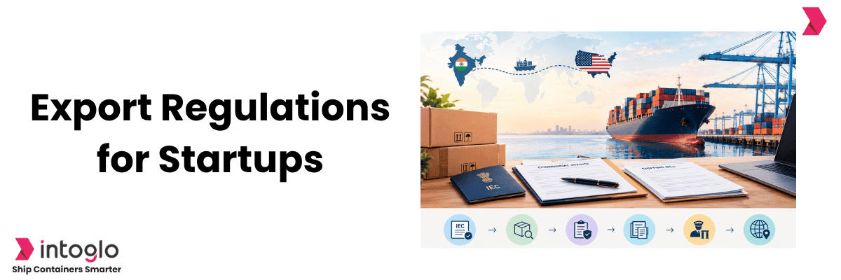 Export Regulations for Indian Startups: 2026 Guide