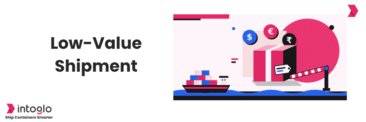What Is a Low-Value Shipment? US, EU and India Rules