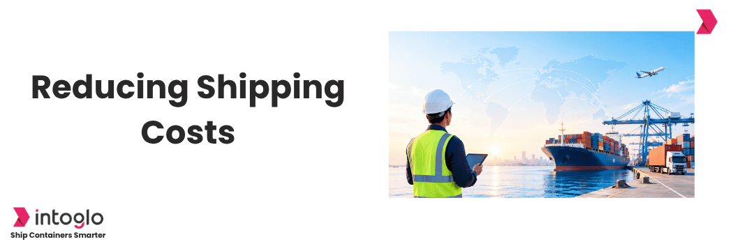 Top 10 Tips for Reducing Shipping Costs for Indian Exporters
